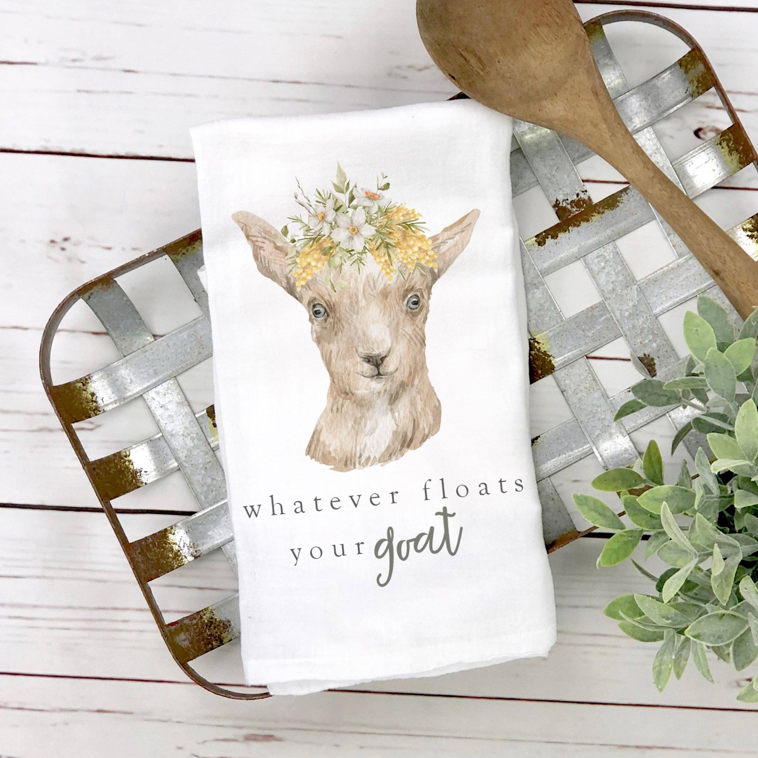 Whatever Floats Your Goat Tea Towel
